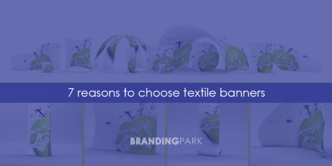 7-reasons-to-choose-textile-banners